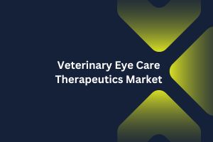 Veterinary Eye Care Therapeutics Market by Treatment (Eye Drops, Ointments), Indication (Ocular Surface Disorders, Glaucoma), Animal Type (Dogs, Cats), End User (Veterinary Hospitals, Veterinary Clinics) â€“ Global Outlook & Forecast 2023-2031